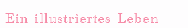 Ein illustriertes Leben